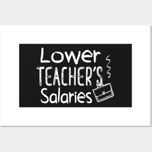 Lower Teacher Salaries Abroad Posters and Art